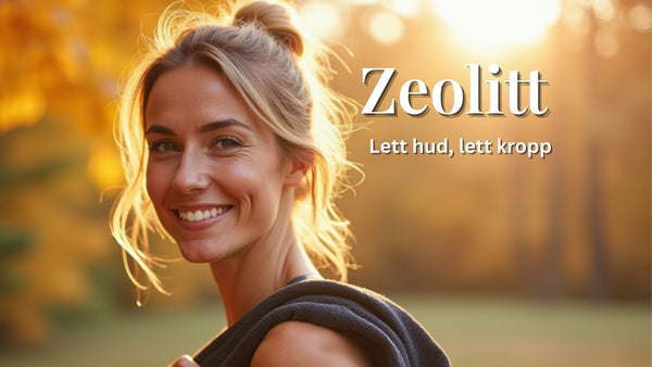 Zeolitt – Naturens Rensekraft | Universal Helseprodukter